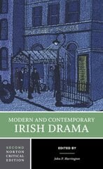 Modern and Contemporary Irish Drama: A Norton Critical Edition Second Edition цена и информация | Рассказы, новеллы | kaup24.ee