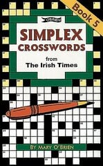 Simplex Crosswords Book 5: from The Irish Times hind ja info | Tervislik eluviis ja toitumine | kaup24.ee