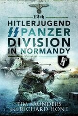 12th Hitlerjugend SS Panzer Division in Normandy цена и информация | Исторические книги | kaup24.ee