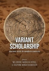 Variant scholarship: Ancient texts in modern contexts цена и информация | Энциклопедии, справочники | kaup24.ee