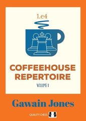 Coffeehouse Repertoire 1.e4 Volume 1 hind ja info | Tervislik eluviis ja toitumine | kaup24.ee