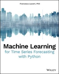 Machine Learning for Time Series Forecasting with Python цена и информация | Книги по экономике | kaup24.ee