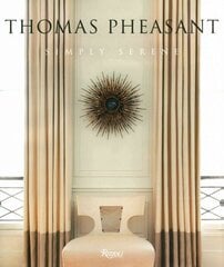 Thomas Pheasant: Simply Serene hind ja info | Arhitektuuriraamatud | kaup24.ee