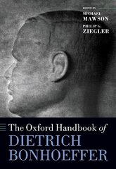 Oxford Handbook of Dietrich Bonhoeffer hind ja info | Usukirjandus, religioossed raamatud | kaup24.ee