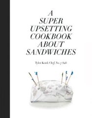 Super Upsetting Cookbook About Sandwiches hind ja info | Retseptiraamatud | kaup24.ee