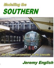 Modelling the Southern Vol 2: From Locomotive to the Lineside hind ja info | Reisiraamatud, reisijuhid | kaup24.ee