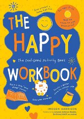 Happy Workbook: The Feel-Good Activity Book цена и информация | Книги для подростков и молодежи | kaup24.ee