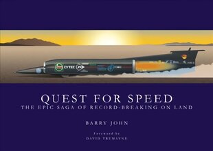 Quest For Speed: The Epic Saga of Record-Breaking On Land hind ja info | Reisiraamatud, reisijuhid | kaup24.ee