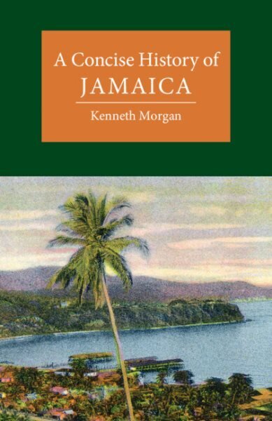 A Concise History of Jamaica hind ja info | Ajalooraamatud | kaup24.ee