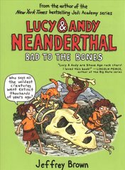 Lucy and Andy Neanderthal: Bad to the Bones hind ja info | Noortekirjandus | kaup24.ee