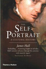 Self-Portrait: A Cultural History цена и информация | Книги об искусстве | kaup24.ee