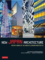 New Japan Architecture: Recent Works by the World's Leading Architects цена и информация | Исторические книги | kaup24.ee