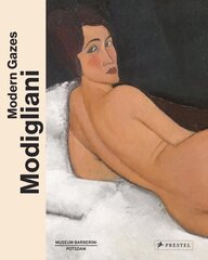 Modigliani: Modern Gazes цена и информация | Книги об искусстве | kaup24.ee