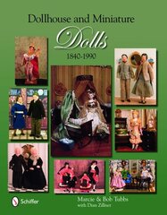 Dollhouse and Miniature Dolls: 1840-1990 цена и информация | Книги о питании и здоровом образе жизни | kaup24.ee