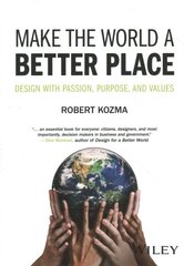 Make the World a Better Place: Design with Passion, Purpose, and Values hind ja info | Arhitektuuriraamatud | kaup24.ee