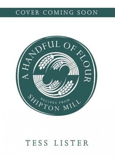 Handful of Flour: Recipes from Shipton Mill hind ja info | Retseptiraamatud  | kaup24.ee