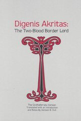 Digenis Akritas: The Two-Blood Border LordThe Grottaferrata Version цена и информация | Исторические книги | kaup24.ee