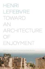 Toward an Architecture of Enjoyment hind ja info | Arhitektuuriraamatud | kaup24.ee