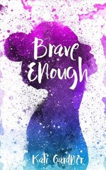 Brave Enough цена и информация | Книги для подростков и молодежи | kaup24.ee