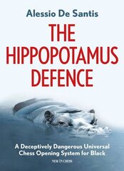 The Hippopotamus Defence: A Deceptively Dangerous Universal Chess Opening System for Black hind ja info | Tervislik eluviis ja toitumine | kaup24.ee