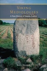 Viking Mediologies: A New History of Skaldic Poetics цена и информация | Пособия по изучению иностранных языков | kaup24.ee