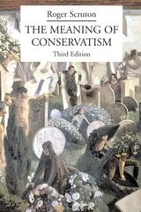 The Meaning of Conservatism цена и информация | Исторические книги | kaup24.ee