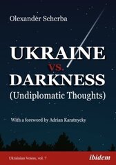 Ukraine vs. Darkness (Undiplomatic Thoughts) hind ja info | Ühiskonnateemalised raamatud | kaup24.ee