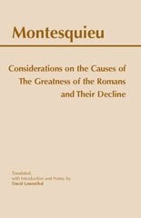 Considerations on the Causes of the Greatness of the Romans and their Decline цена и информация | Книги по социальным наукам | kaup24.ee