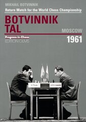 World Championship Return Match Botvinnik V Tal, MOSCOW 1961 цена и информация | Книги о питании и здоровом образе жизни | kaup24.ee