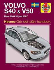 Volvo S40 and V50 Mars 2004 - Juni 2007 Haynes Repair Manual hind ja info | Reisiraamatud, reisijuhid | kaup24.ee