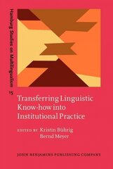 Transferring Linguistic Know-how into Institutional Practice цена и информация | Пособия по изучению иностранных языков | kaup24.ee