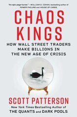 Chaos Kings: How Wall Street Traders Make Billions in the New Age of Crisis hind ja info | Majandusalased raamatud | kaup24.ee