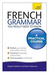 French Grammar You Really Need To Know: Teach Yourself hind ja info | Võõrkeele õppematerjalid | kaup24.ee