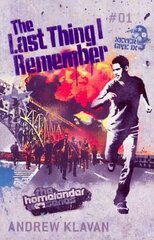 Last Thing I Remember: The Homelander Series цена и информация | Книги для подростков и молодежи | kaup24.ee