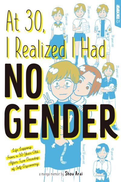 At 30, I Realized I Had No Gender: Life Lessons From a 50-Year-Old After Two Decades of Self-Discovery hind ja info | Fantaasia, müstika | kaup24.ee