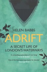 Adrift: A Secret Life of Londons Waterways hind ja info | Reisiraamatud, reisijuhid | kaup24.ee