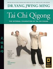 Tai Chi Qigong: The Internal Foundation of Tai Chi Chuan 2nd edition цена и информация | Книги о питании и здоровом образе жизни | kaup24.ee