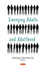 Emerging Adults and Adulthood цена и информация | Книги по социальным наукам | kaup24.ee