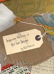 Inspiring Writing in Art and Design: Taking a Line for a Write цена и информация | Пособия по изучению иностранных языков | kaup24.ee