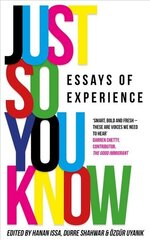 Just So You Know: Essays of Experience цена и информация | Поэзия | kaup24.ee