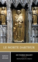 Le Morte Darthur: A Norton Critical Edition Critical edition цена и информация | Поэзия | kaup24.ee