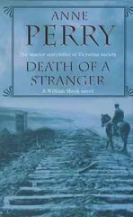 Death of a Stranger (William Monk Mystery, Book 13): A dark journey into the seedy underbelly of Victorian society цена и информация | Фантастика, фэнтези | kaup24.ee