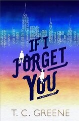 If I Forget You Main цена и информация | Фантастика, фэнтези | kaup24.ee