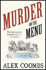 Murder on the Menu: The first delicious taste of a mouthwatering new mystery series set in the idyllic English countryside hind ja info | Fantaasia, müstika | kaup24.ee