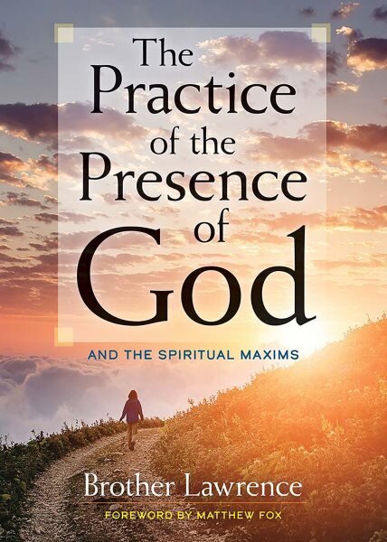 The Practice of the Presence of God: and the Spiritual Maxims hind ja info | Usukirjandus, religioossed raamatud | kaup24.ee