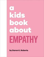 Kids Book About Empathy цена и информация | Книги для подростков и молодежи | kaup24.ee