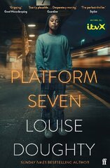 Platform Seven: From the writer of BBC smash hit drama 'Crossfire' Tie-In цена и информация | Фантастика, фэнтези | kaup24.ee