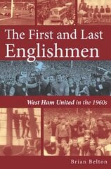 The First and Last Englishman. West Ham United in the 1960's hind ja info | Tervislik eluviis ja toitumine | kaup24.ee