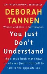You Just Don't Understand: Women and Men in Conversation hind ja info | Võõrkeele õppematerjalid | kaup24.ee