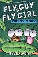 Fly Guy and Fly Girl: Friendly Frenzy hind ja info | Noortekirjandus | kaup24.ee